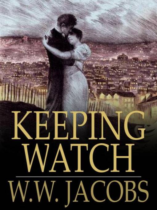 Titeldetails für Keeping Watch nach W. W. Jacobs - Verfügbar